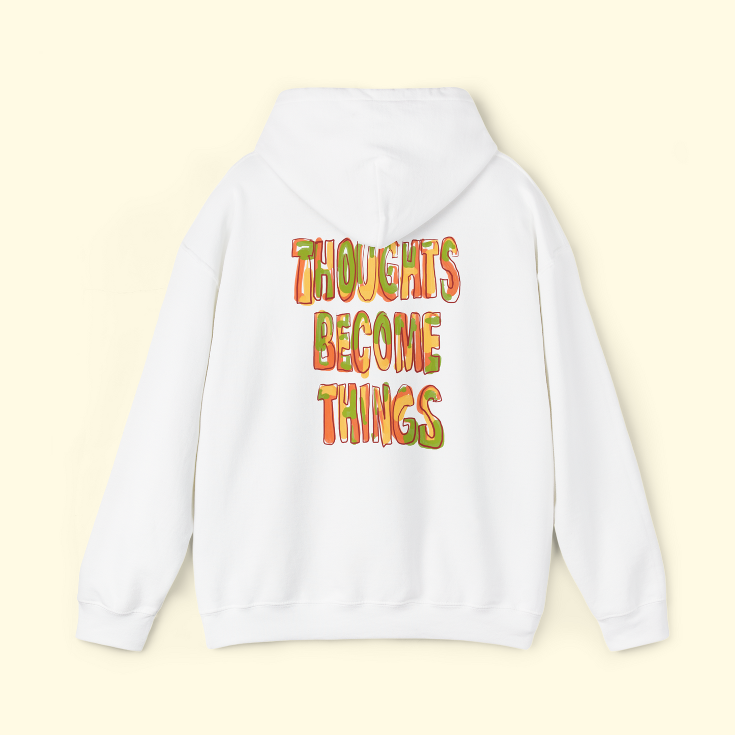 Thoughts Become Things Hoodie
