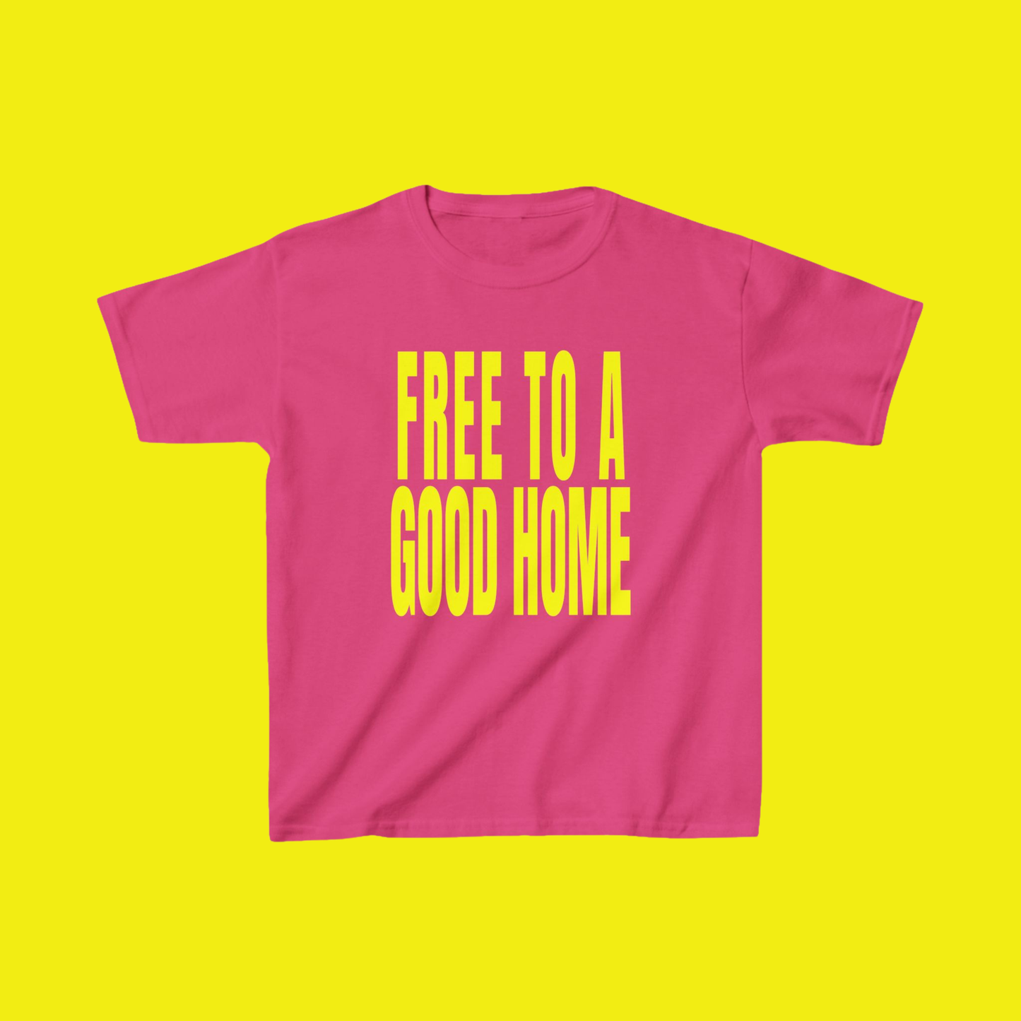 Free To A Good Home Slogan Baby Tee
