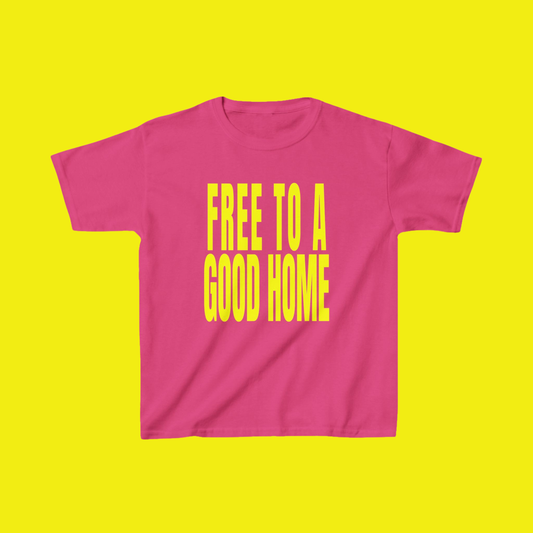 Free To A Good Home Slogan Baby Tee