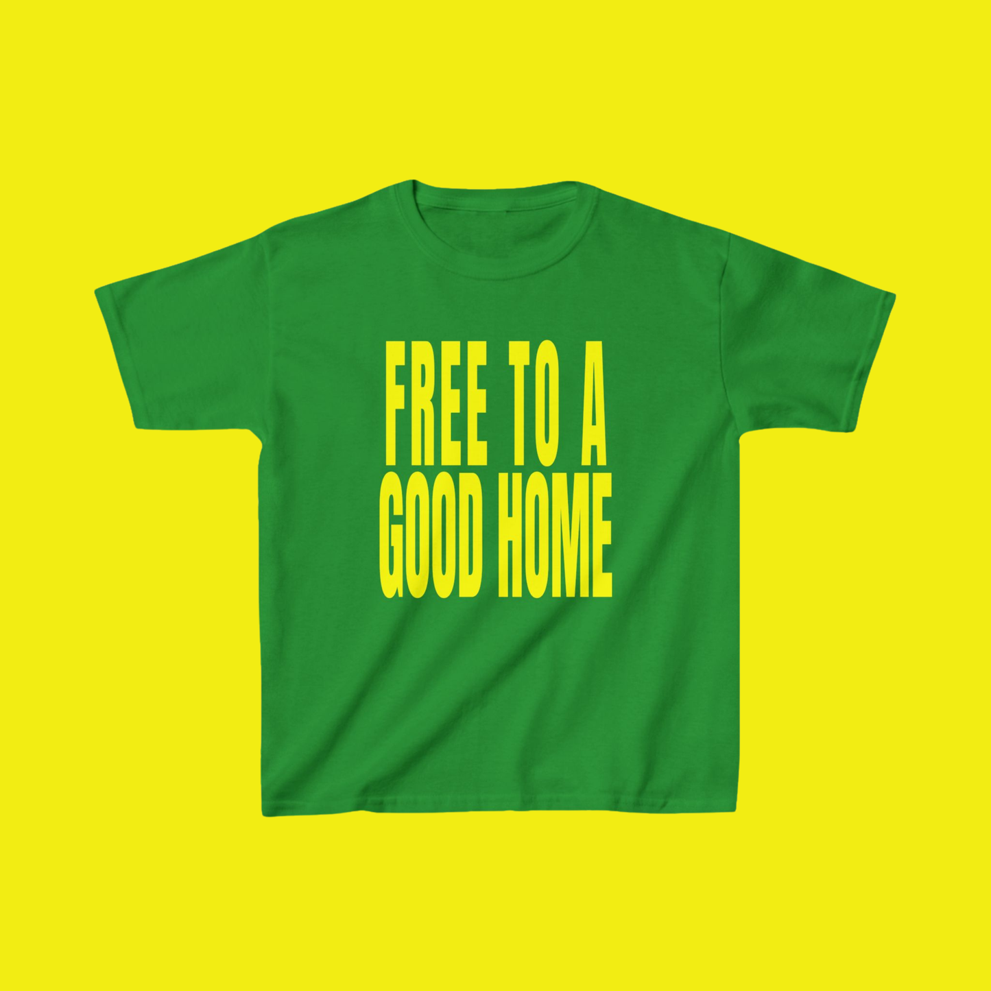 Free To A Good Home Slogan Baby Tee