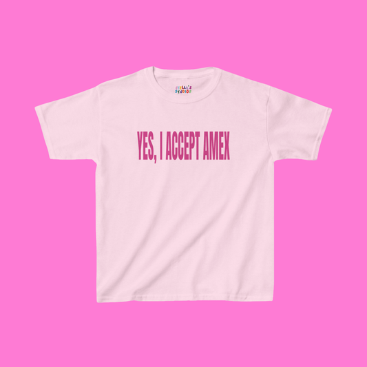 Yes, I Accept Amex Slogan Baby Tee