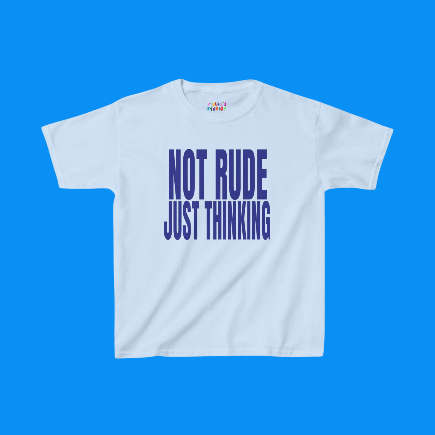 Not Rude, Just Thinking Slogan Baby Tee